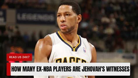 former nba player jehovah witness|How Many Ex